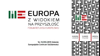 Forum „Europa z widokiem na przyszłość” | Gdańsk, ECS, 14–15.05.2015