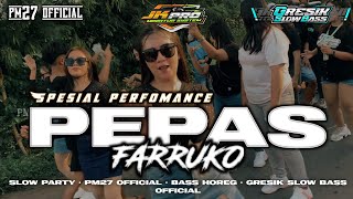 DJ PARTY PEPAS || FYP TIK TOK PIYAK BERSATU || PM27 OFFICIAL 🎵🔥