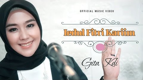 GITA KDI - IEDUL FITRI KARIIM (Official Music Video)