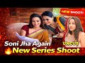 Soni Jha Again New Series Shoot 🔥 | Series Aa gai | UN**T web series | New Update
