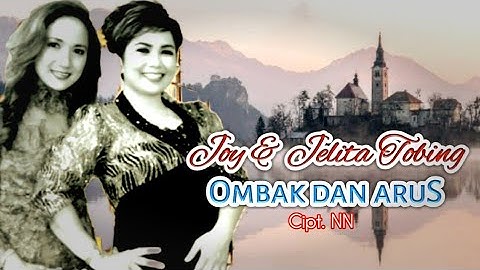 Joy & Jelita Tobing - OMBAK DAN ARUS (Official Music Video)