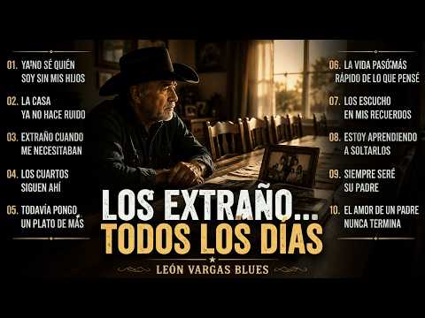 YA NO SÉ QUIÉN SOY SIN MIS HIJOS 💔| Dark Country para Padres que los Extrañan| León Vargas