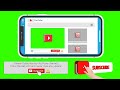 Subscribe Button And Bell Icon Green Screen | New Style