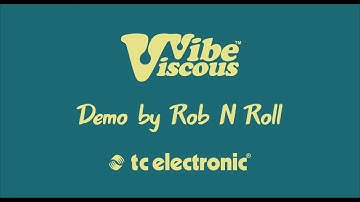 TC Electronic Viscous Vibe pedal demo