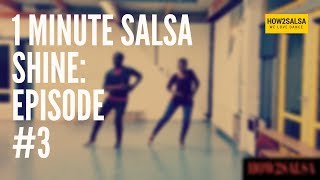One Minute Shine #3 (Salsa Homework)