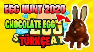 🥚 CHOCOLATE BUNNY EGG  - EGG HUNT 2020 Türkçe 🥚 / Egg Simulator/ Roblox Türkçe