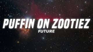 Future - PUFFIN ON ZOOTIEZ (Lyrics) | 8D Audio 🎧