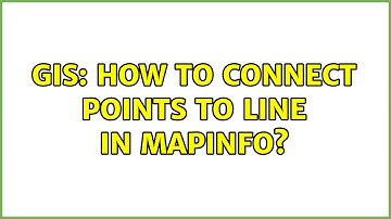 GIS: How to connect points to line in Mapinfo?