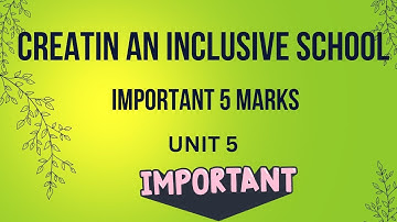 creating an inclusive school | unit 5|important 5 mark question |4th semester |b.ed exam 2023|tamil|