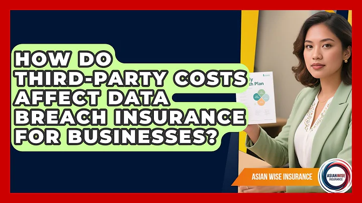How Do Third-party Costs Affect Data Breach Insurance For Businesses? - Asian Wise Insurance