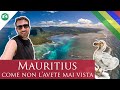 MAURITIUS come non l'avete MAI VISTA