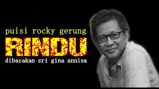 RINDU ~ Puisi Romantis Rocky Gerung