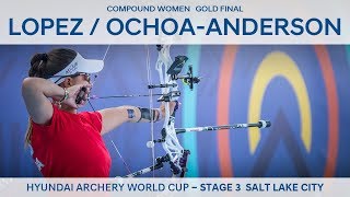 Sara Lopez V Linda Ochoa Compound Womens Gold Salt Lake 2018 Hyundai Archery World Cup S3