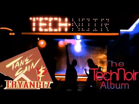 Tahnee Cain And Tryanglz - The Tech Noir Album *1984* [The Terminator Soundtrack]