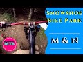 MTB Downhill - Snowshoe Bike Park  ♦️M &amp; N Trails♦️ After The DH MTB RACE