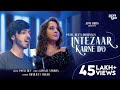 Intezaar Karne Do Payal Dev Amarjeet Jaikar Kunaal Vermaa Aditya Dev Apni Dhun Video 