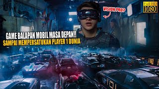 🔴GAME BALAPAN MOBIL MASA DEPAN!! PAKAI VR!! SAMPAI MEMPERSATUKAN PLAYER 1 DUNIA | CERITA ALUR FILM