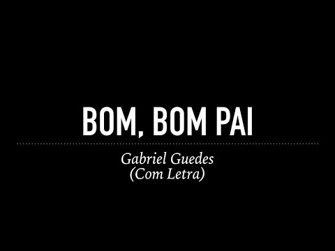 Bom, Bom Pai
