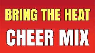 Cheer Mix - Bring The Heat