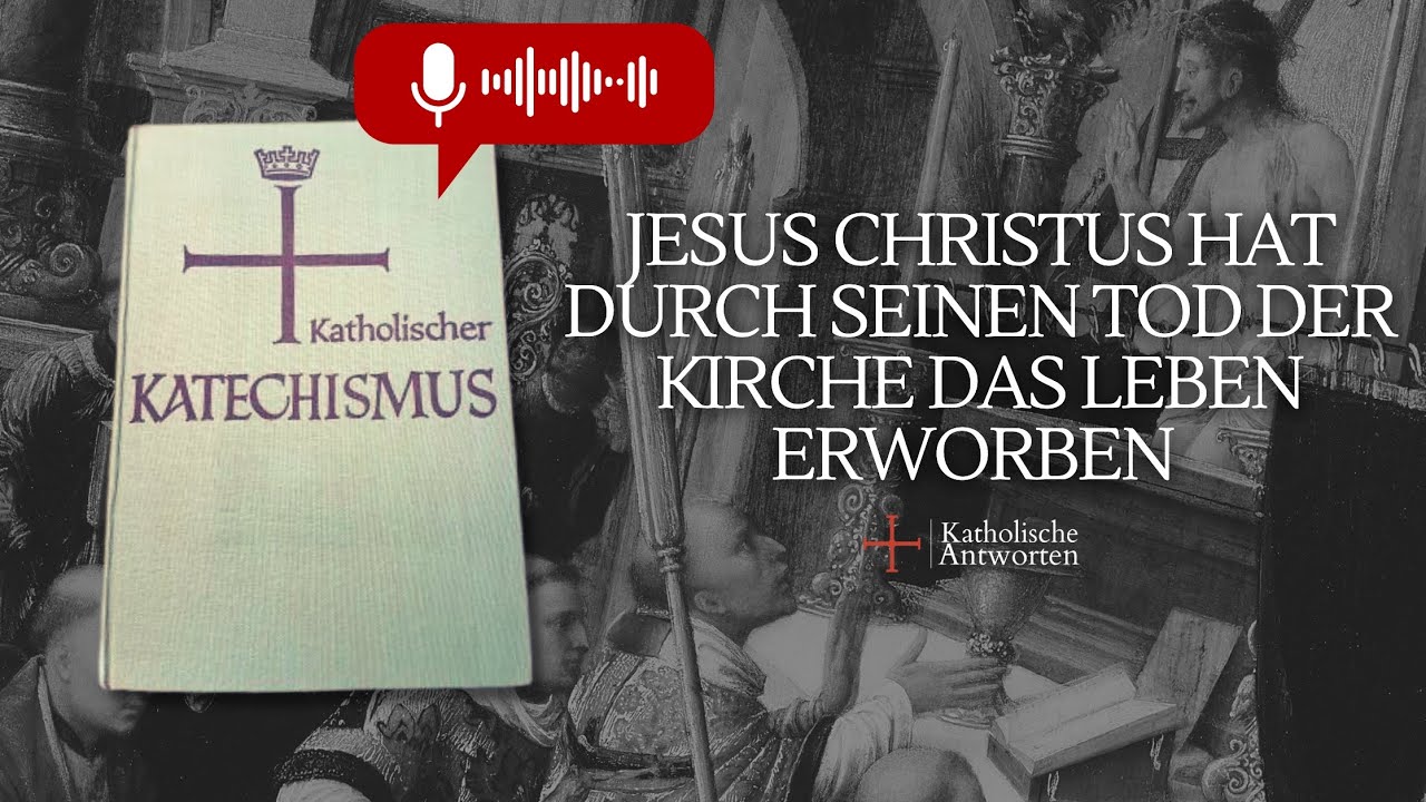 46. Jesus Christus hat durch seinen Tod der Kirche das Leben erworben ...