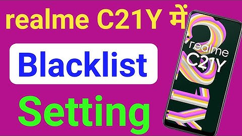 realme c21y mein number block unblock kaise kare/realme c21y Blacklist setting