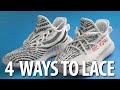 HOW TO LACE YOUR YEEZY 350 (4 WAYS)