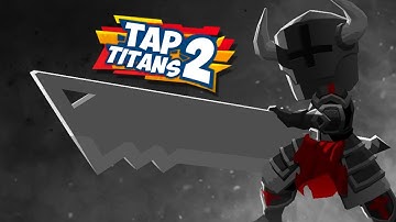 UPDATE 5.20 FIRST LOOK | DEV UPDATE | TAP TITANS 2