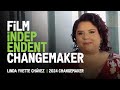 Linda Yvette Chávez | 2024 Film Independent Changemaker