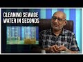 Watch This Man Clean Sewage Water in Seconds!!