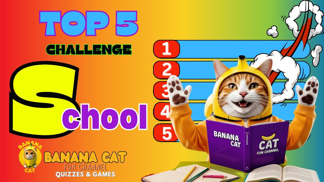 School Top 5 Challenge 📚 ️ | Quiz Game 📝 | Brain Break 🧠 | Banana Cat 🍌 ...