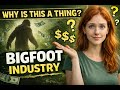 Why Is the Bigfoot Industry a Thing