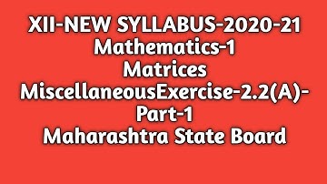 New Syllabus|Std 12th |Maths-1|Matrices|Miscellaneous Exercise-2(A)-Part-1|Maharashtra State Board