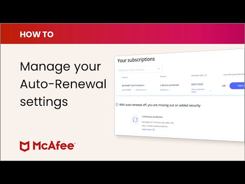 How to manage your McAfee Auto-Renewal settings