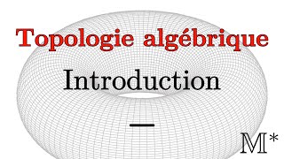 Topologie algébrique - Introduction