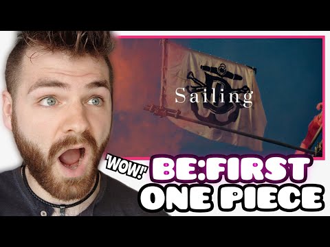 British Guy Reacts to BE:FIRST "Sailing" | Music Video | ONE PIECE ENDING THEME | REACTION!