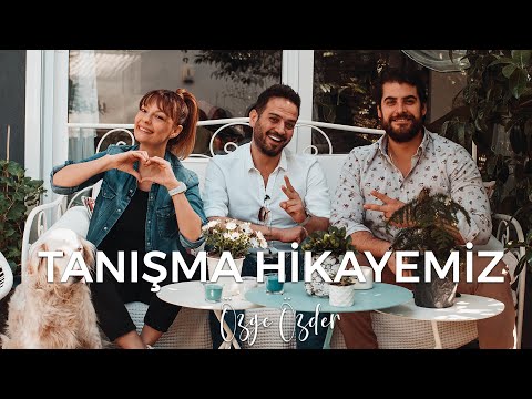 Tanışma Hikayemiz | Özge Özder & Sinan Güleryüz