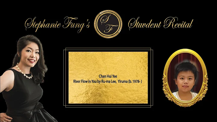 Piano Harmony Unleashed: Chan Hui Yee's Captivating "River Flow in You" (Yiruma)