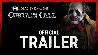 Dead by Daylight  Curtain Call  Official Trailer [ NO COMMENTARY ]