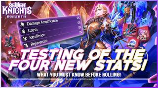 CRUSH VS RESILIENCE, DMG AMPLIFY & REJUVENATE ~Breakdown of New Stats!~ | Seven Knights Re:BIRTH