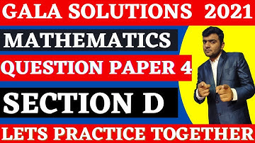Gala Paper Solution 2021 std 10 || Maths || Question Paper 4 || Section D || Alish Madhani