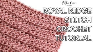 CROCHET: ROYAL RIDGE STITCH | Bella Coco Crochet | Easy Crochet Tutorial screenshot 4