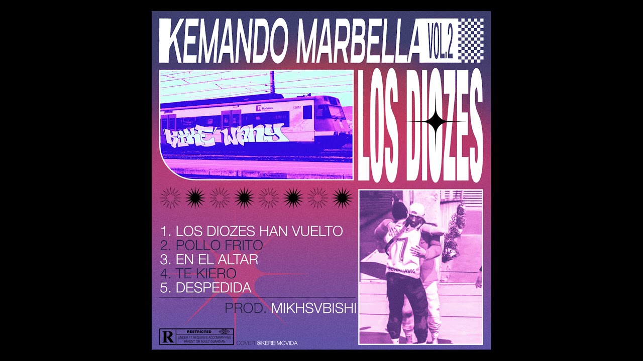 Los Diozes - Kemando Marbella Vol. 2 (PROD. MIKHSVBISHI)