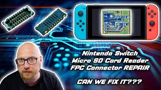 Nintendo Switch SD card reader FPC Connector Repair.