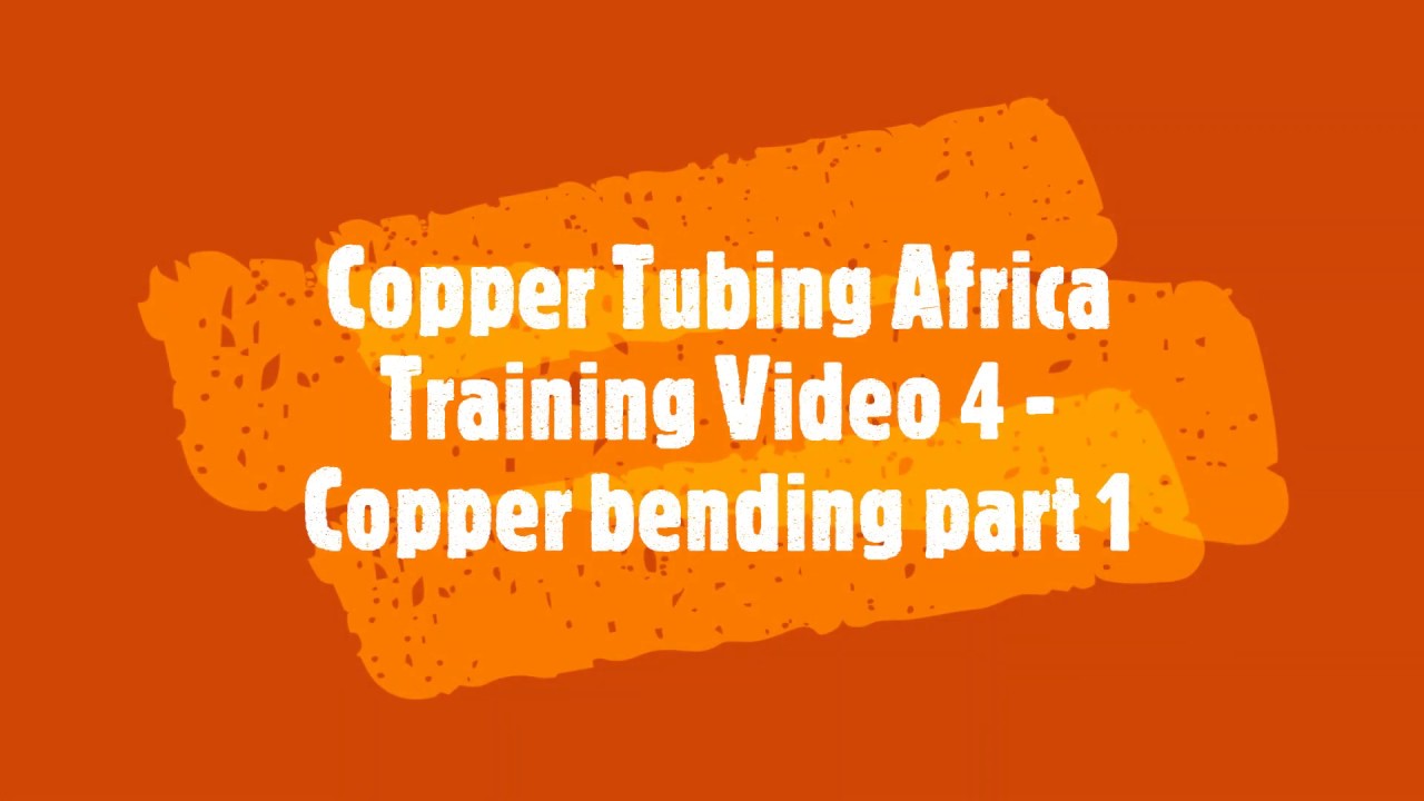 Copper Tubing Africa Bending Copper part 1 Video 4 YouTube