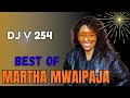 BEST OF MARTHA MWAIPAJA SWHAILI GOSPEL MIX DJ V 254 BEST OF MARTHA MWAIPAJA SWHAILI GOSPEL MIX DJ V 254