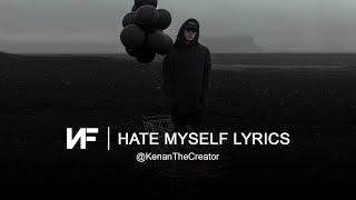 NF   Hate Myself Lyrics Video