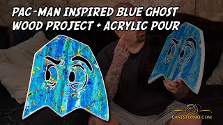 Pac-Man Inspired Blue Ghost Wood Project + Acrylic Pour | Cant Stop Art