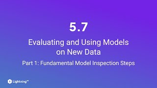 Unit 5.7 | Evaluating and Using Models on New Data | Part 1 | Fundamental Model Inspection Steps Profile