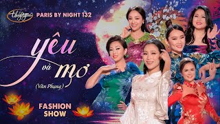 PBN 132 | Yêu Và Mơ | Fashion Show Áo Dài Lụa Byfas