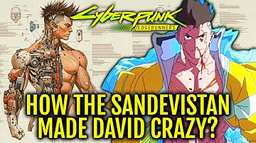 David (Cyberpunk Edgerunner) Anatomy Explored - How Sandevistan Implants Drove David Insane? & More